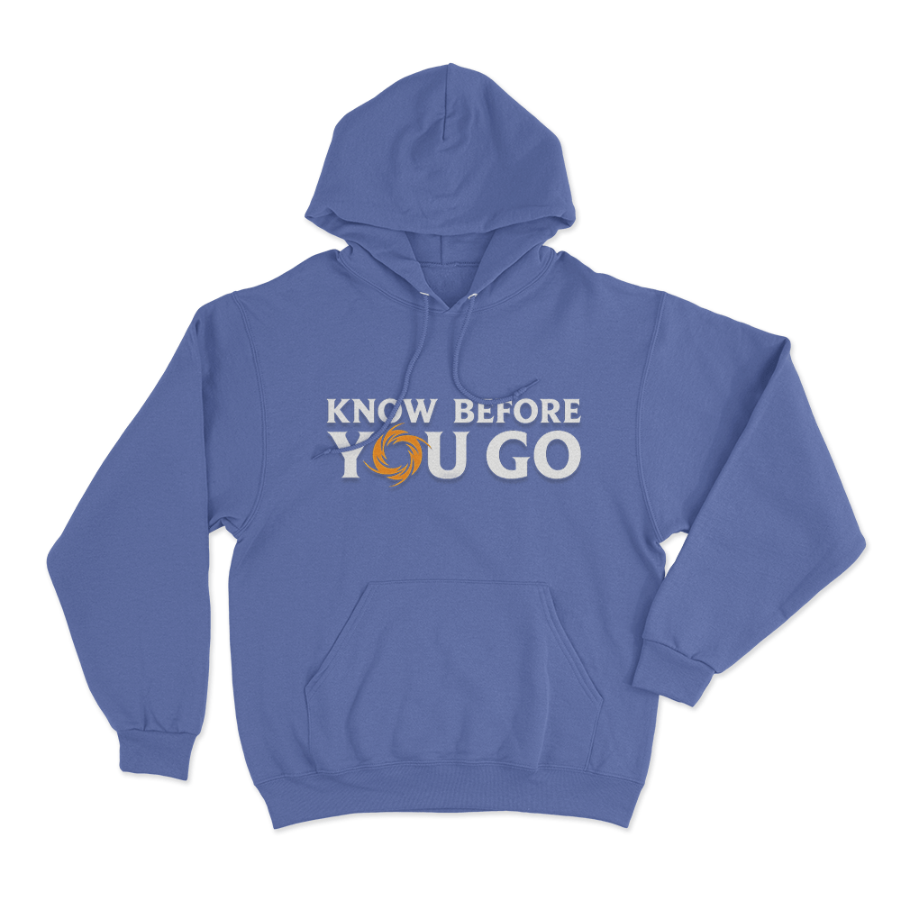 Know Before You Go Unisex Hoodie Blue Know Before You Go Unisex Hoodie Blue